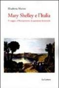 Mary Shelley e l'Italia. Il viaggio, il Risorgimento, la questione femminile