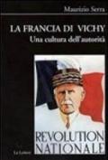 La Francia di Vichy. Una cultura dell'autorità