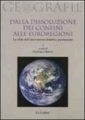 Dalla dissoluzione dei confini alle euroregioni. Le sfide dell'innovazione didattica permanente. 1.