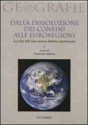 Dalla dissoluzione dei confini alle euroregioni. Le sfide dell'innovazione didattica permanente. 1.