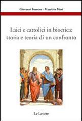 Laici e cattolici in bioetica: storia e teoria di un confronto