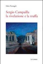 Sergio Campailla. La rivelazione e la truffa