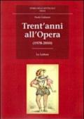 Trent'anni all'Opera (1978-2010)