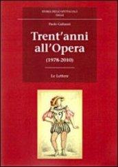 Trent'anni all'Opera (1978-2010)