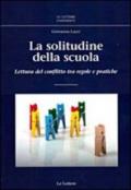 La solitudine della scuola. Lettura del conflitto tra regole e pratiche