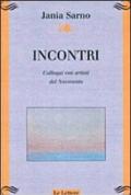 Incontri. Colloqui con artisti del Novecento