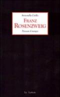 Franz Rosenzweig. Pensare il tempo