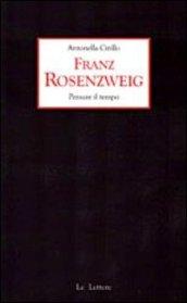 Franz Rosenzweig. Pensare il tempo