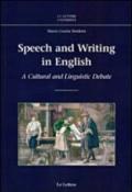 Speech and Writing in English. A Cultural and Linguistic Debate