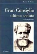 Gran consiglio. Ultima seduta 24-25 luglio 1943