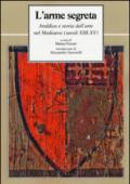 L'arme segreta. Araldica e storia dell'arte nel Medioevo (secoli XIII-XV)