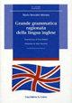 Grande grammatica ragionata della lingua inglese. Ediz. ampliata