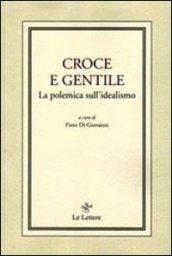 Croce e Gentile. La polemica sull'idealismo