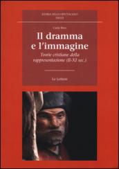 Il dramma e l'immagine. Teorie cristiane della rappresentazione (II-XI secolo)