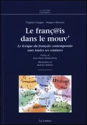 Le franç@is dans le mouv'. Le lexique du français contemporain sous totes ses coutures