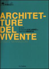 Architetture del vivente. Studi e narrazioni