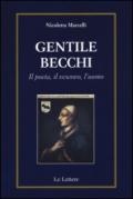 Gentile Becchi. Il poeta, il vescovo, l'uomo