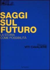 Saggi sul futuro. La storia come possibilità