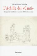 L'Achille dei «Canti». Leopardi, «L'infinito», il poema del ritorno a casa