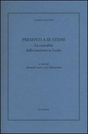 Presenti a se stessi. La centralità della coscienza in Locke