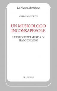 Un musicologo inconsapevole. Le parole per musica di Italo Calvino