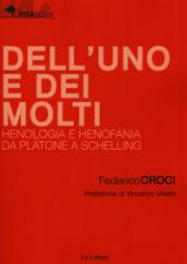 Dell'uno e dei molti. Henologia e henofania da Platone a Schelling