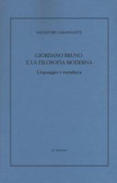 Giordano Bruno e la filosofia moderna. Linguaggio e metafisica