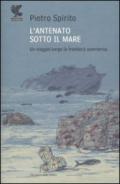 L'antenato sotto il mare. Un viaggio lungo la frontiera sommersa