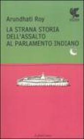 La strana storia dell'assalto al parlamento indiano