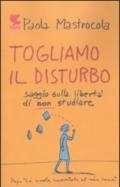 Togliamo il disturbo