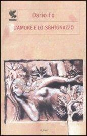 L'amore e lo sghignazzo