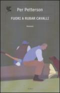 Fuori a rubar cavalli