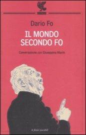 Il mondo secondo Fo: Conversazione con Giuseppina Manin