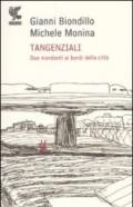 Tangenziali. Due viandanti ai bordi della città