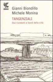 Tangenziali. Due viandanti ai bordi della città