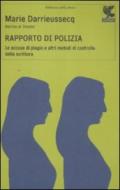 Rapporto di polizia. Le accuse di plagio e altri metodi di controllo della scrittura