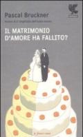 Il matrimonio d'amore ha fallito?