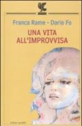 Una vita all'«improvvisa»