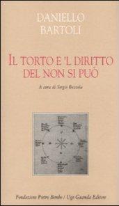 Il torto è 'l diritto del non si può