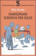 Shakespeare scriveva per soldi