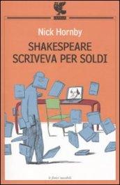 Shakespeare scriveva per soldi