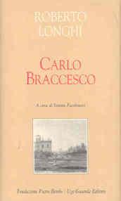 Carlo Braccesco. Ediz. illustrata