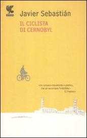 Il ciclista di Chernobyl