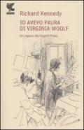 Io avevo paura di Virginia Woolf. Un ragazzo alla Hogarth Press