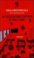 La scuola raccontata al mio cane