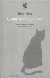 Autoritratto con gatti. Testo originale a fronte