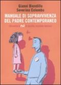 Manuale di sopravvivenza del padre contemporaneo. (Diventare Pa3 in poche, oculate mosse)