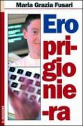 Ero prigioniera