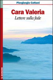 Cara Valeria. Lettere sulla fede