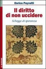 Il diritto di non uccidere. Schegge di speranza